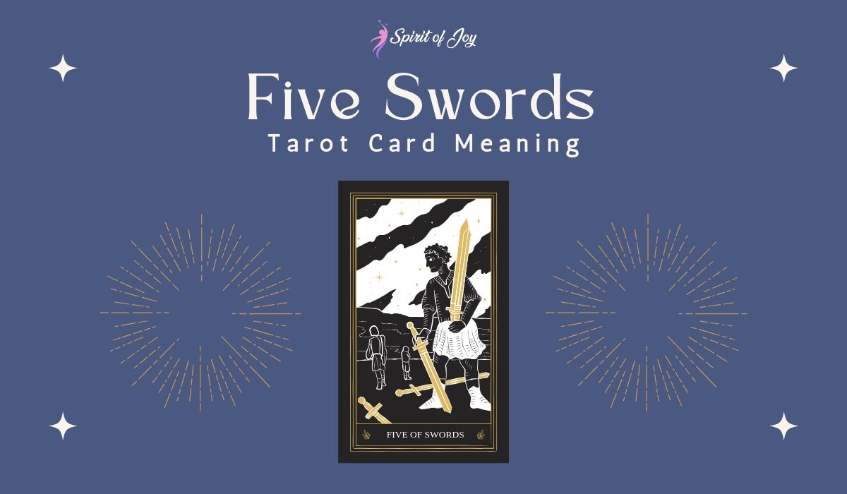 Five Swords Tarot Card Meaning Spirit of Joy