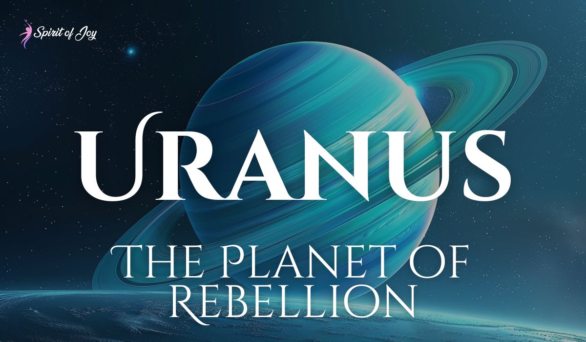 Uranus: The Planet of Rebellion