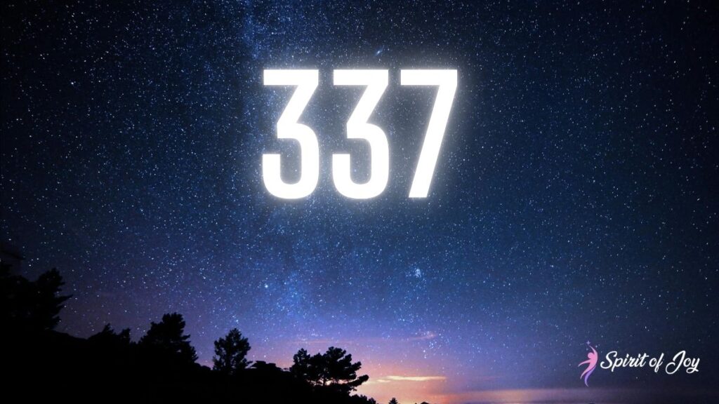 Understanding Angel Number 337 Meaning Spirit of Joy