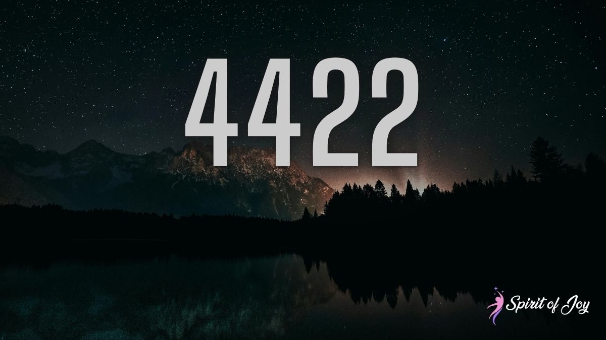 Understanding Angel Number 4422 Meaning - Spirit of Joy
