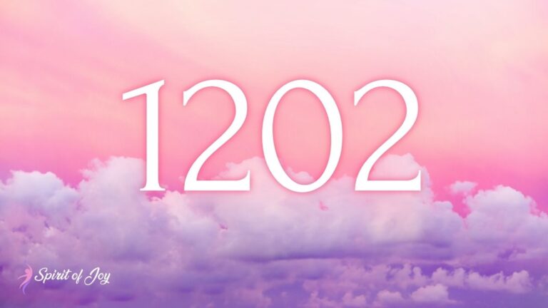 Understanding Angel Number 1202 Meaning - Spirit of Joy