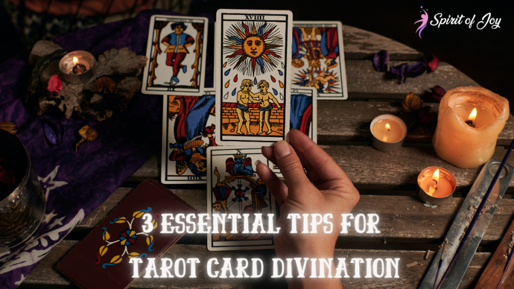 3 Essential Tips for Tarot Card Divination